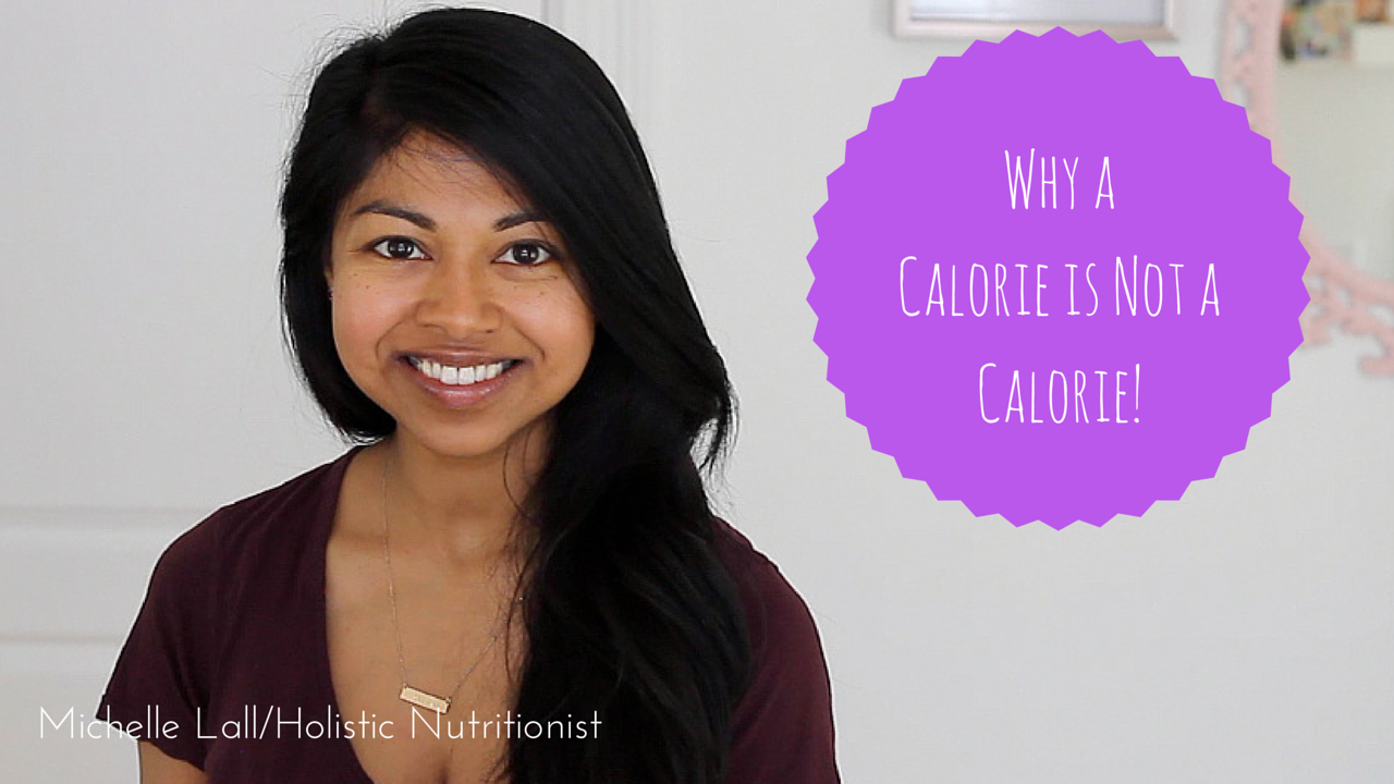 Why a Calorie is NOT a Calorie!