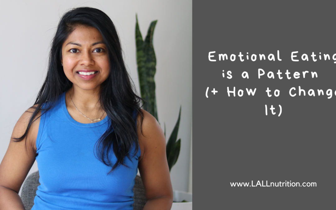 Emotional Eating is a Pattern (+ How to Change It)