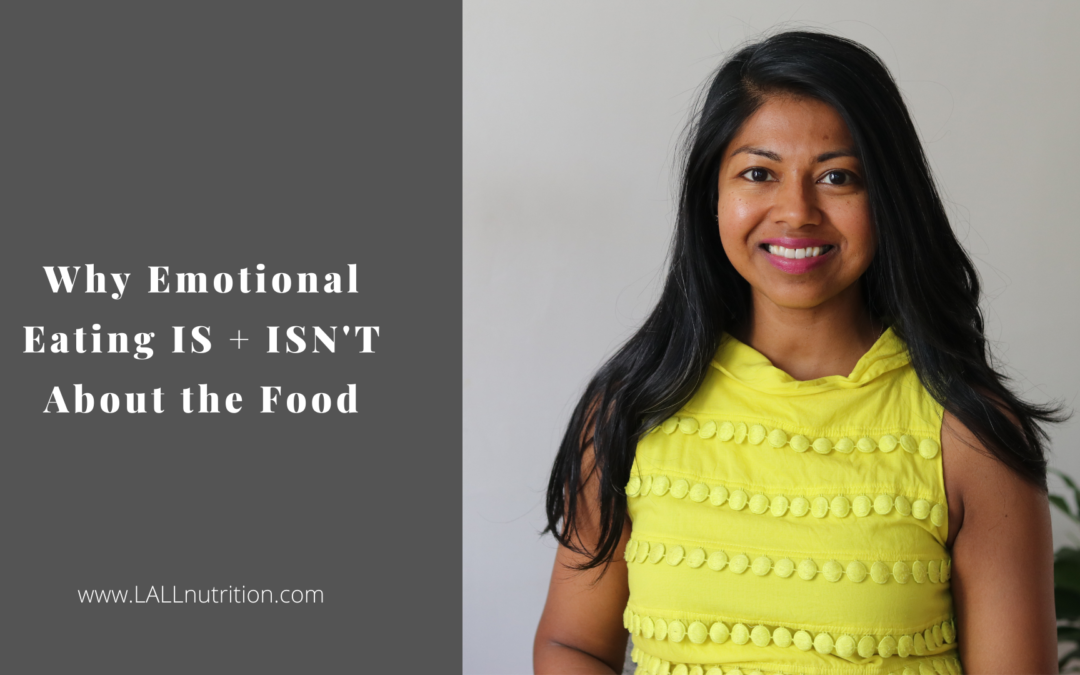 Why Emotional Eating IS + ISN’T About the Food