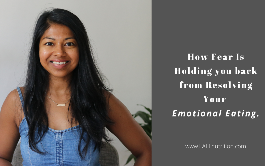 How Fear Is Holding you back from Resolving Your Emotional Eating