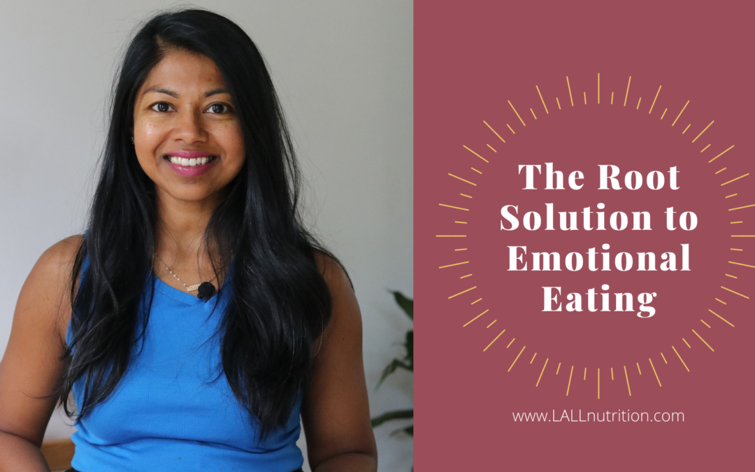 The Root Solution to Emotional Eating