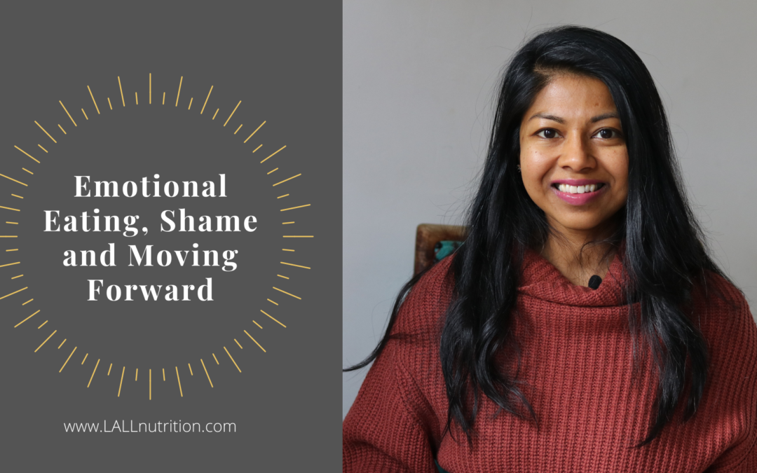 Emotional Eating, Shame and Moving Forward.