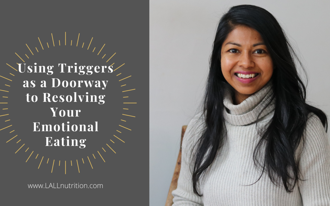 Using Triggers as a Doorway to Resolving Your Emotional Eating