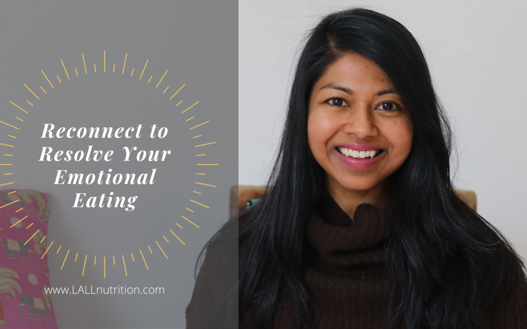 Reconnect to Resolve Your Emotional Eating