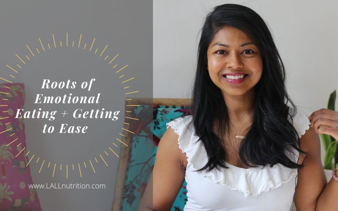 Roots of Emotional Eating + Getting to Ease