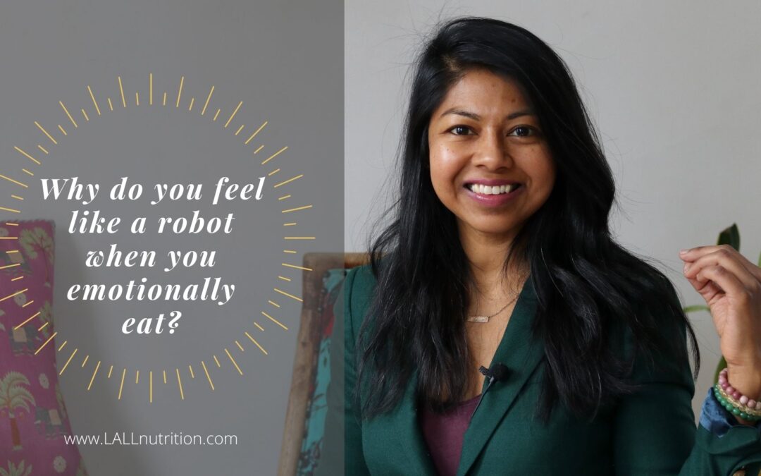 Why do you feel like a robot when you emotionally eat?