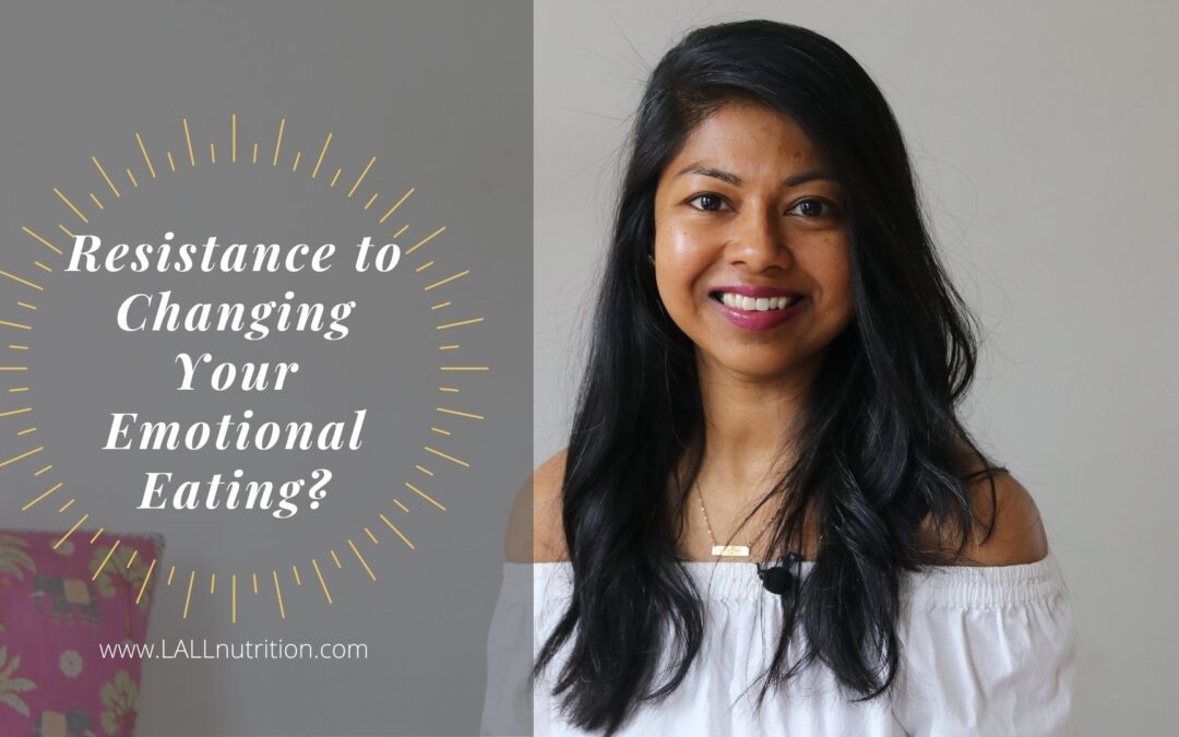 Resistance to Changing Your Emotional Eating?