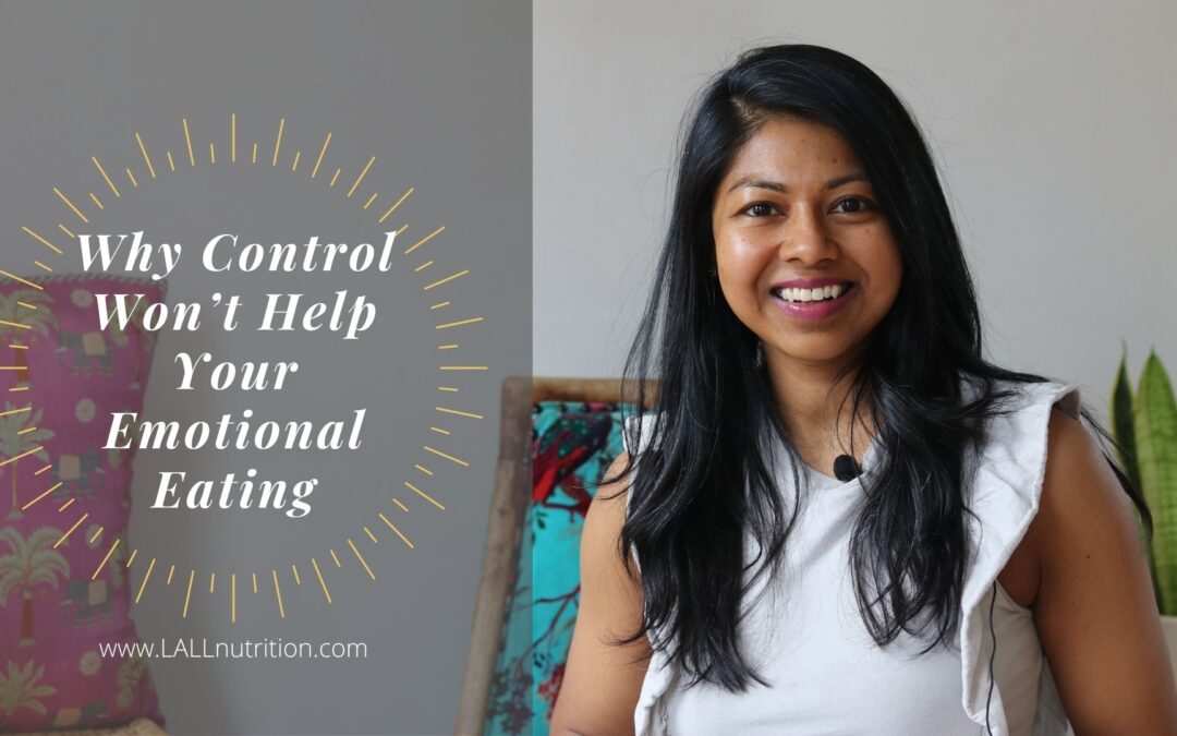 Why Control Won’t Help Your Emotional Eating