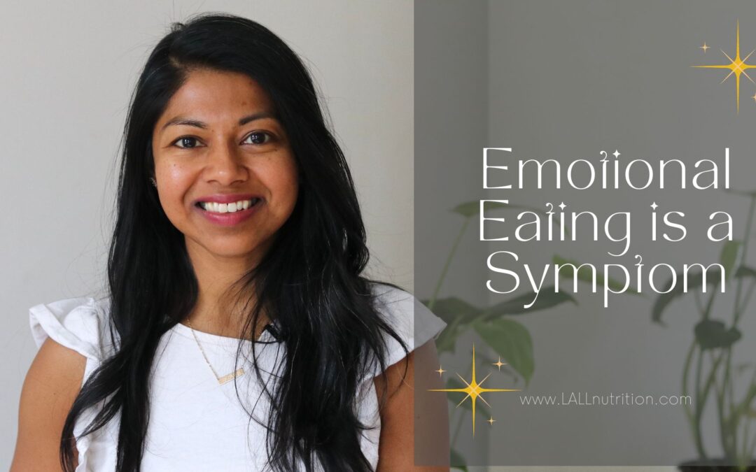 Emotional Eating is a Symptom