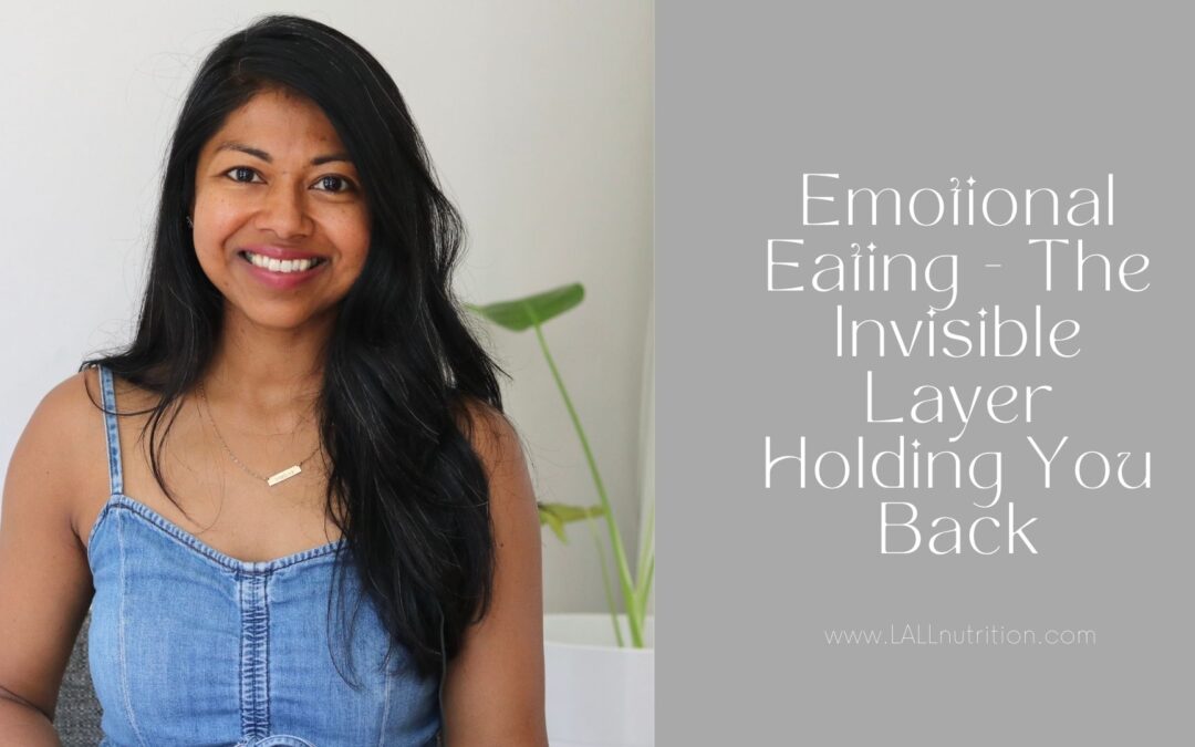 Emotional Eating – The Invisible Layer Holding You Back