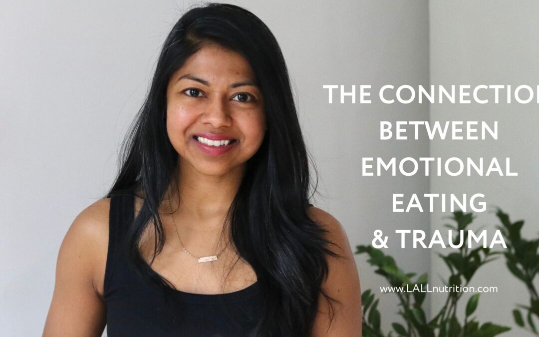 The Connection Between Emotional Eating & Trauma