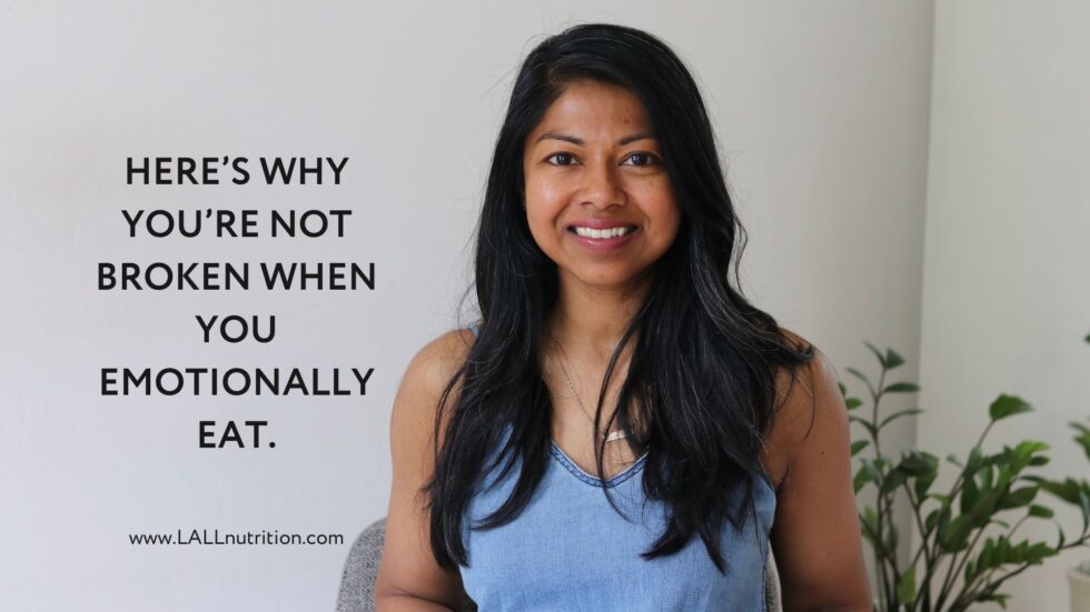 Here’s why You’re not Broken when you Emotionally Eat. - LALL Nutrition