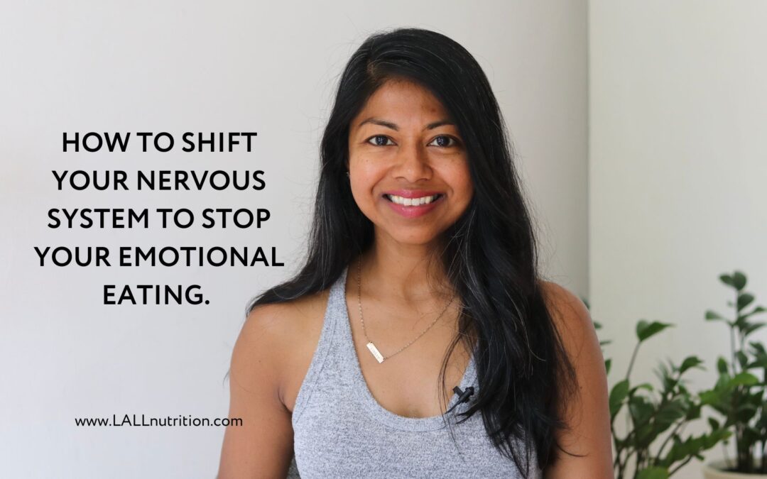 How to Shift Your Nervous System to Stop Your Emotional Eating