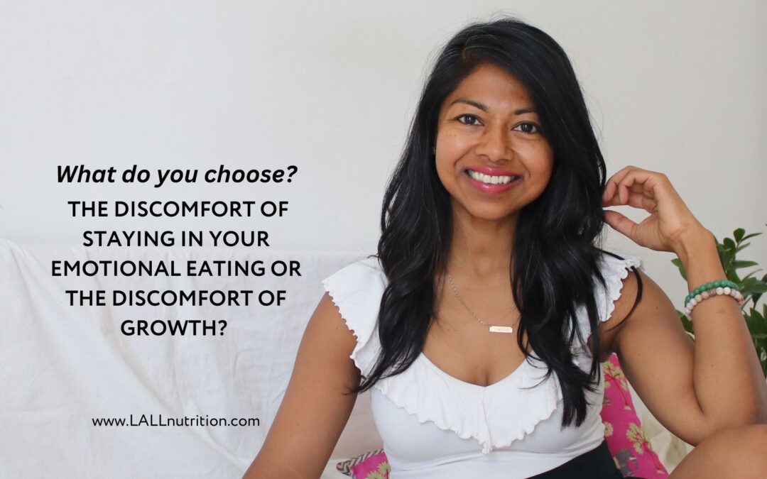 What do you choose? The discomfort of staying in your Emotional Eating or the discomfort of Growth? 