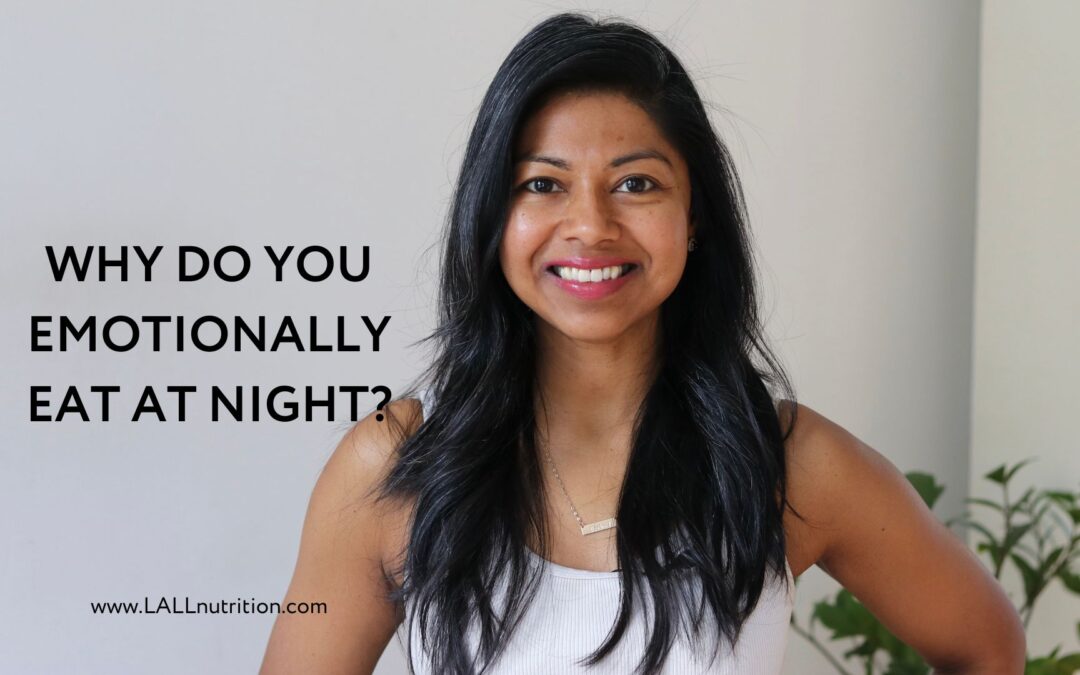 Why do you Emotionally Eat at night?