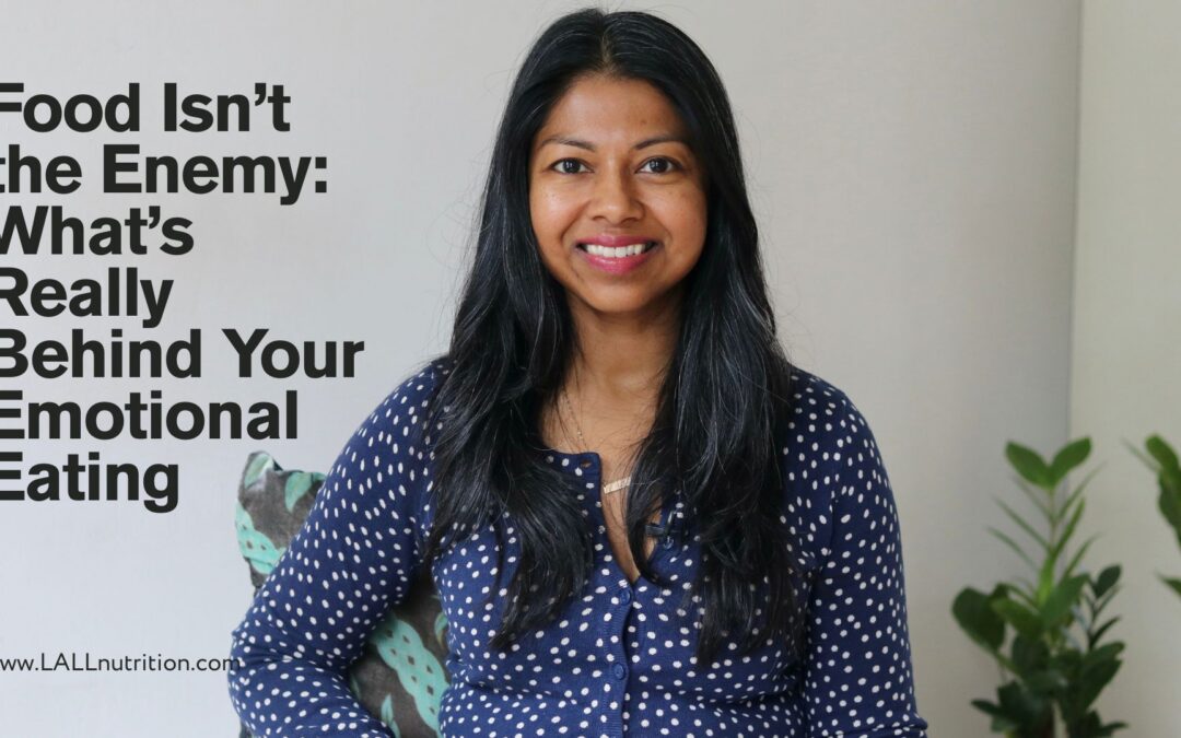 Food Isn’t the Enemy: What’s Really Behind Your Emotional Eating